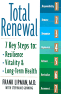 Total Renewal: 7 Key Steps to Resilience, Vitality, and Long-Term Health - Lipman, Frank, and Williams, Dennis C, and Gunning, Stephanie