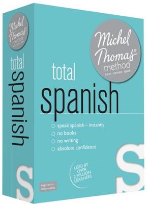 Total Spanish (Learn Spanish with the Michel Thomas Method) - Thomas, Michel