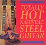 Totally Hot Nashville Steel Guitar - Various Artists