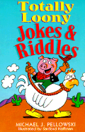 Totally Loony Jokes & Riddles