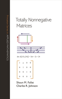 Totally Nonnegative Matrices - Fallat, Shaun M, and Johnson, Charles R