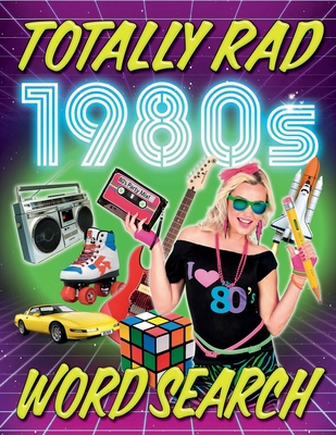 Totally Rad! 1980s Word Search Book-1980s Word Search for Adults. : Word Search for Adults From the 1980s. 80s Word Search, Word Search 1980s - Smith, Shane