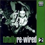 Totally Re-Wired, Vol. 2