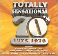 Totally Sensational 70's: 1973-1976 - Various Artists