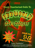 Totally Unauthorized Guide to Oddworld: Abe's Oddysee