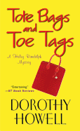 Tote Bags and Toe Tags: a Haley Randolf Mystery