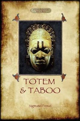 Totem and Taboo - Freud, Sigmund