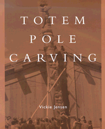 Totem Pole Carving: Bringing a Log to Life