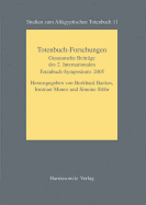 Totenbuch-Forschungen: Gesammelte Beitrage Des 2. Internationalen Totenbuch-Symposiums Bonn, 25. Bis 29. September 2005