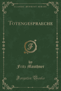 Totengespraeche (Classic Reprint)