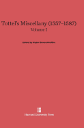 Tottel's Miscellany (1557-1587), Volume I: Revised Edition