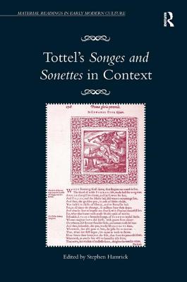 Tottel's Songes and Sonettes in Context - Hamrick, Stephen (Editor)