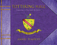 Tottering Hall: Family Life at Tottering-By-Gently - Tempest, Annie