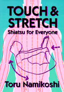 Touch and Stretch: Shiatsu for Everyone
