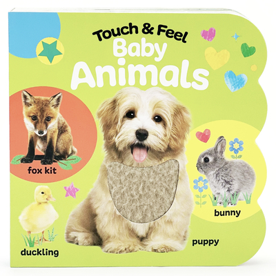 Touch & Feel Baby Animals - Cottage Door Press (Editor), and Nestling, Rose