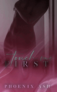 Touch Me First