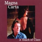 Touch of Class - Magna Carta