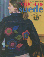 Touch of Suede (Leisure Arts #4688)