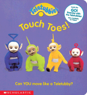 Touch Toes!: Can You Move Like a Teletubby? - Scholastic Books (Creator)