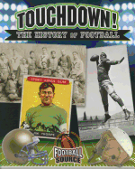 Touchdown! the History of Football