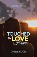 Touched by Love Forever