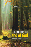 Touched by the Hand of God: A Commentary on Job