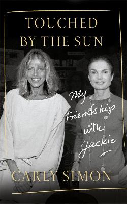 Touched by the Sun: My Friendship with Jackie - Simon, Carly
