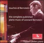 Touches of Bernstein: The Complete Published Piano Music of Leonard Bernstein
