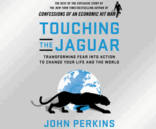Touching the Jaguar: Transforming Fear into Action to Change Your Life and the World (16pt Large Print Edition)