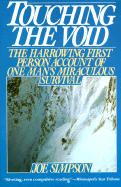 Touching the Void: The Harrowing First-Person Account of One Man's Miraculous Survival