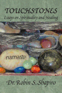 Touchstones: Essays on Spirituality and Healing