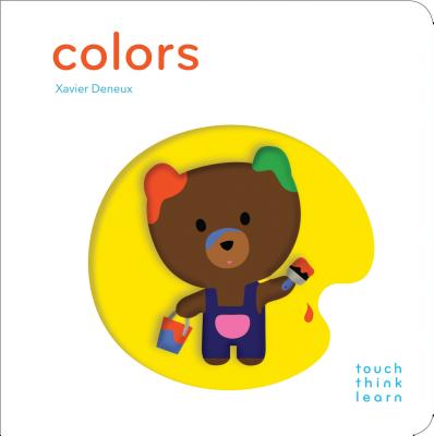 Touchthinklearn: Colors: (Early Learners Book, New Baby or Baby Shower Gift) - Deneux, Xavier