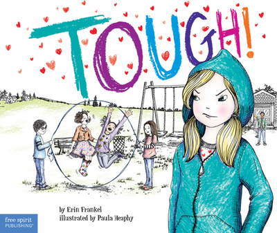 Tough!: A Story about How to Stop Bullying in Schools - Frankel, Erin