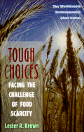 Tough Choices: Facing the Challenge of Food Scarcity