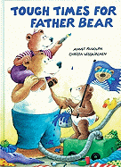 Tough Times for Father Bear