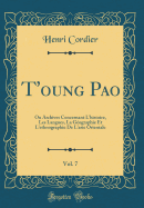 T'Oung Pao, Vol. 7: Ou Archives Concernant l'Histoire, Les Langues, La Gographie Et l'Ethnographie de l'Asie Orientale (Classic Reprint)