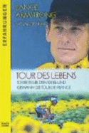 Tour Des Lebens. : Ich Besiegte Den Krebs Und Gewann Die Tour De France