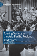 Touring Variety in the Asia Pacific Region, 1946-1975