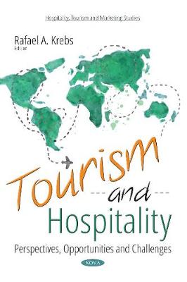 Tourism and Hospitality: Perspectives, Opportunities and Challenges - Krebs, Rafael A (Editor)