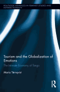 Tourism and the Globalization of Emotions: The Intimate Economy of Tango