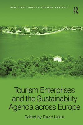 Tourism Enterprises and the Sustainability Agenda across Europe - Leslie, David (Editor)