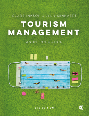 Tourism Management: An Introduction - Inkson, Clare, and Minnaert, Lynn