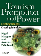 Tourism Promotion and Power: Creating Images, Creating Identities