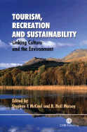 Tourism, Recreation and Sustainability: Linking Culture and the Environment