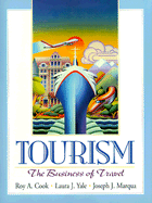 Tourism: The Business of Travel - Cook, Roy A, and Yale, Laura J