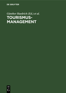 Tourismus-Management: Tourismus-Marketing Und Fremdenverkehrsplanung