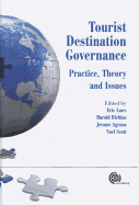 Tourist Destination Governance: Practice, Theory and Issues