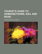 Tourist's Guide to Somersetshire, Rail and Road