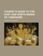Tourist's Guide to the East and North Riding of Yorkshire