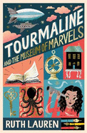 Tourmaline and the Museum of Marvels